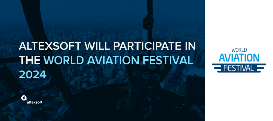 AltexSoft Will Participate in the World Aviation Festival 2024